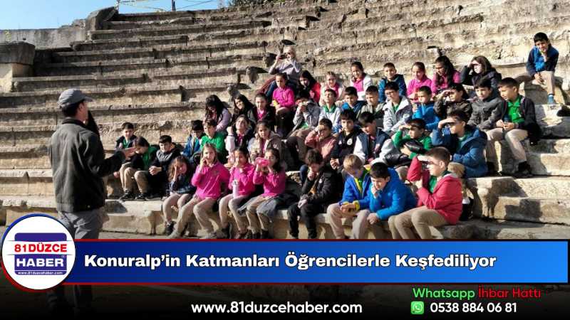 Konuralp’in Katmanları Öğrencilerle Keşfediliyor