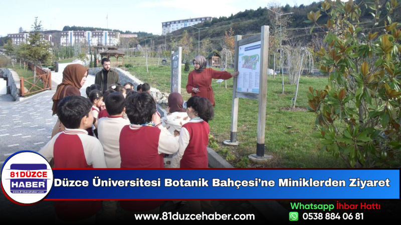Düzce Üniversitesi Botanik Bahçesi’ne Miniklerden Ziyaret