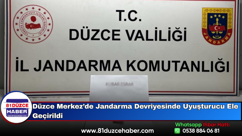 Düzce Merkez’de Jandarma Devriyesinde Uyuşturucu Ele Geçirildi