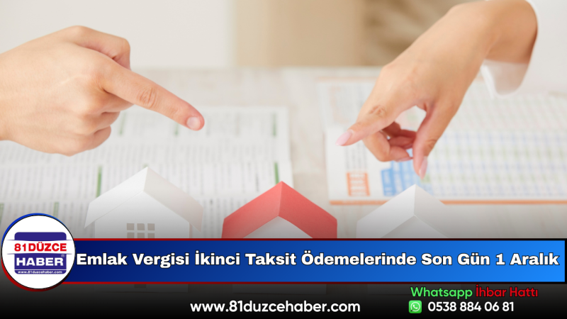 Emlak Vergisi İkinci Taksit Ödemelerinde Son Gün 1 Aralık