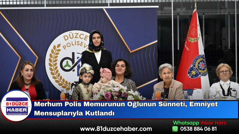 Merhum Polis Memurunun Oğlunun Sünneti, Emniyet Mensuplarıyla Kutlandı