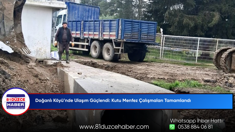 Doğanlı Köyü’nde Ulaşım Güçlendi: Kutu Menfez Çalışmaları Tamamlandı