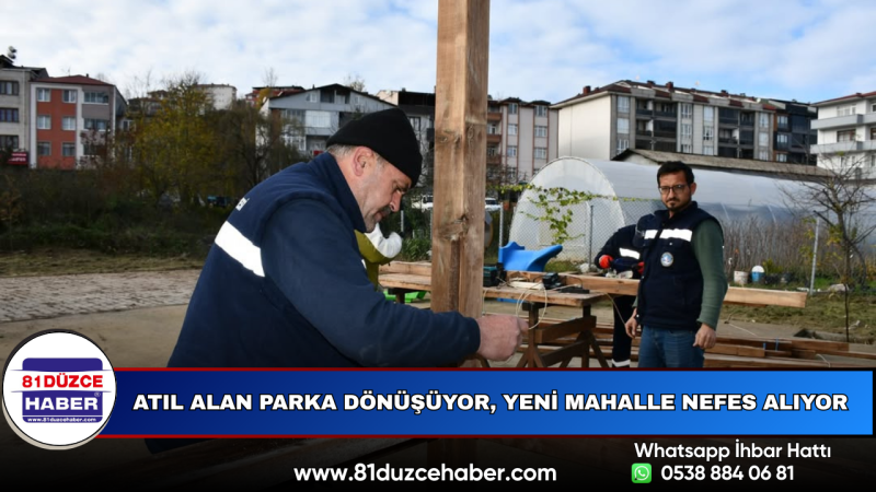 Atıl Alan Parka Dönüşüyor, Yeni Mahalle Nefes Alıyor
