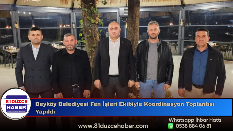 Beyköy Belediyesi Fen İşleri Ekibiyle Koordinasyon Toplantısı Yapıldı