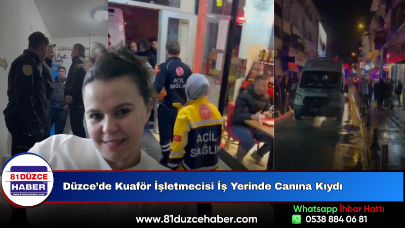 Düzce’de Kuaför İşletmecisi İş Yerinde Canına Kıydı