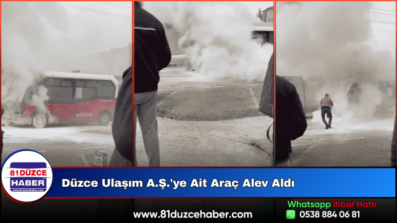 Düzce Ulaşım A.Ş.'ye Ait Araç Alev Aldı