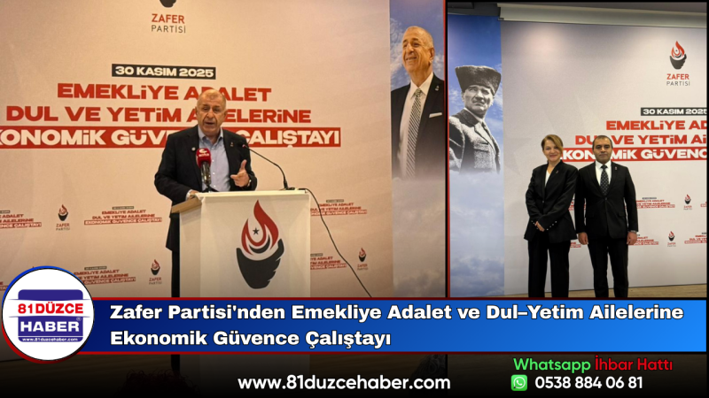 Zafer Partisi'nden Emekliye Adalet ve Dul–Yetim Ailelerine Ekonomik Güvence Çalıştayı