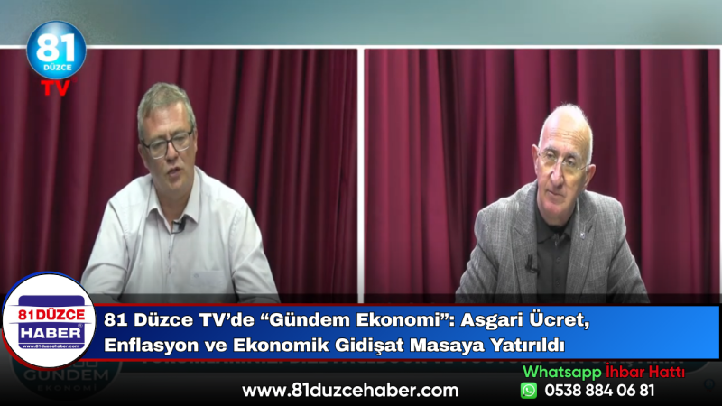 81 Düzce TV’de “Gündem Ekonomi”: Asgari Ücret, Enflasyon ve Ekonomik Gidişat Masaya Yatırıldı