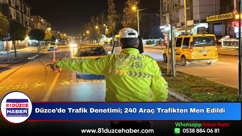 Düzce’de Trafik Denetimi; 240 Araç Trafikten Men Edildi