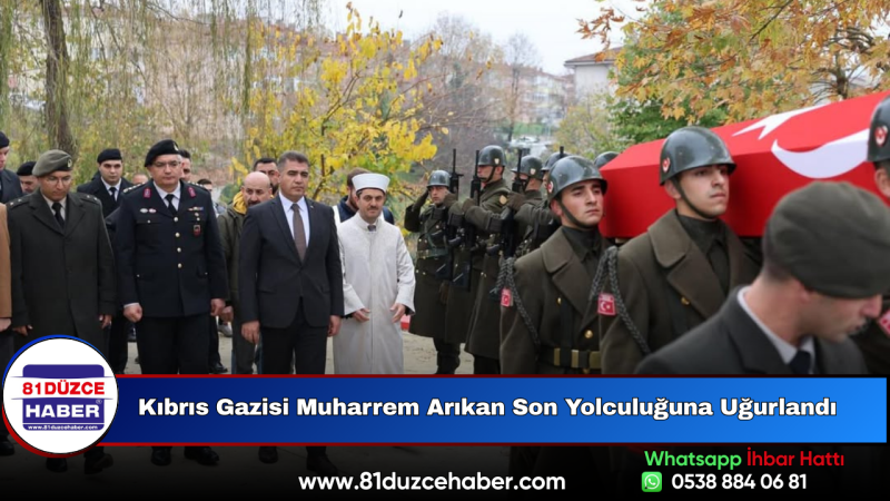 Kıbrıs Gazisi Muharrem Arıkan Son Yolculuğuna Uğurlandı