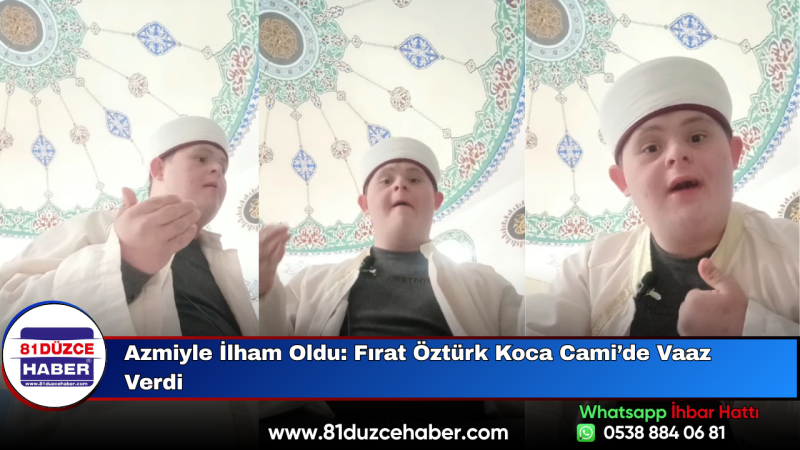 Azmiyle İlham Oldu: Fırat Öztürk Koca Cami’de Vaaz Verdi