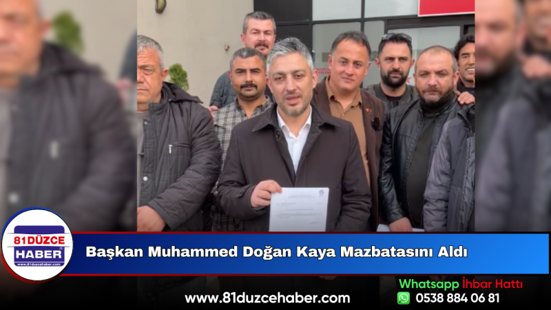 Başkan Muhammed Doğan Kaya Mazbatasını Aldı