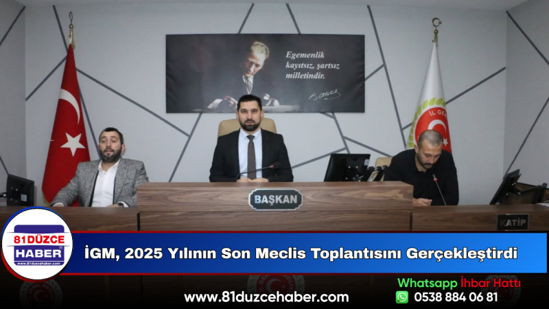 İGM, 2025 Yılının Son Meclis Toplantısını Gerçekleştirdi