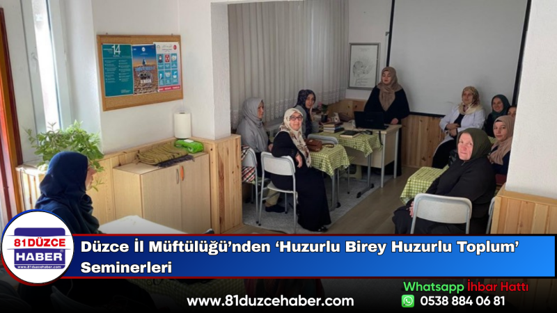 Düzce İl Müftülüğü’nden ‘Huzurlu Birey Huzurlu Toplum’ Seminerleri