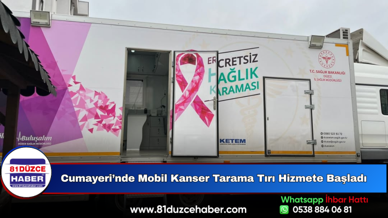 Cumayeri’nde Mobil Kanser Tarama Tırı Hizmete Başladı