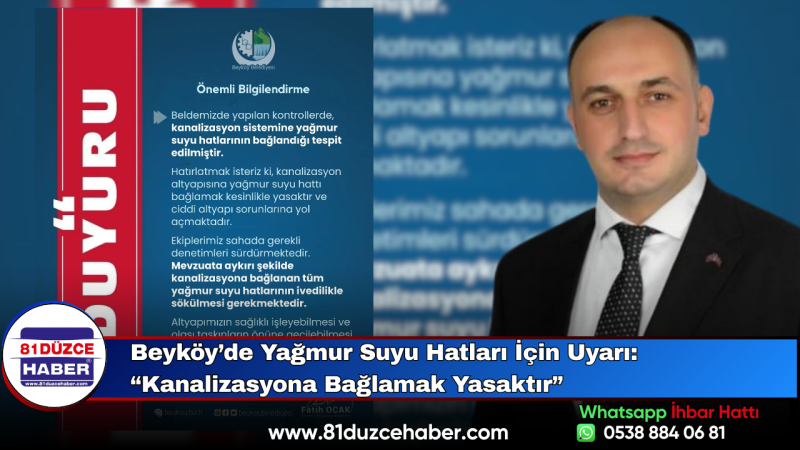 Beyköy’de Yağmur Suyu Hatları İçin Uyarı: “Kanalizasyona Bağlamak Yasaktır”