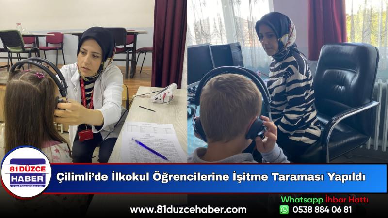 Çilimli’de İlkokul Öğrencilerine İşitme Taraması Yapıldı
