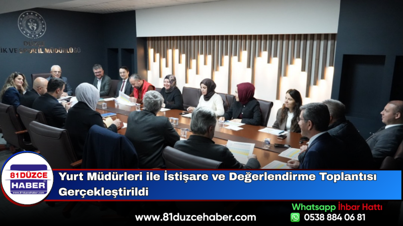 Yurt Müdürleri ile İstişare ve Değerlendirme Toplantısı Gerçekleştirildi