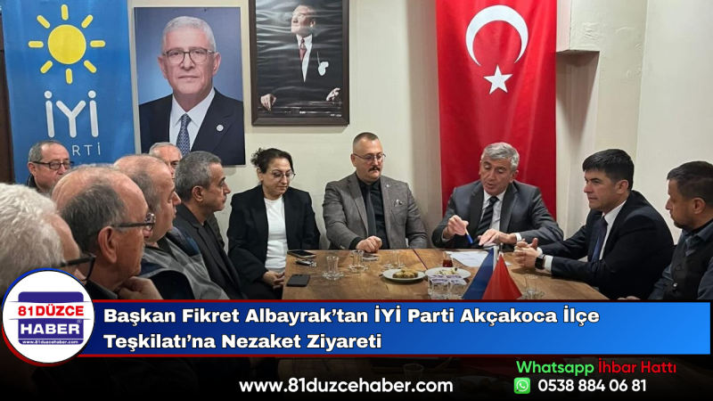 Başkan Fikret Albayrak’tan İYİ Parti Akçakoca İlçe Teşkilatı’na Nezaket Ziyareti