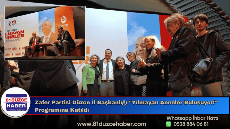 Zafer Partisi Düzce İl Başkanlığı “Yılmayan Anneler Buluşuyor!” Programına Katıldı
