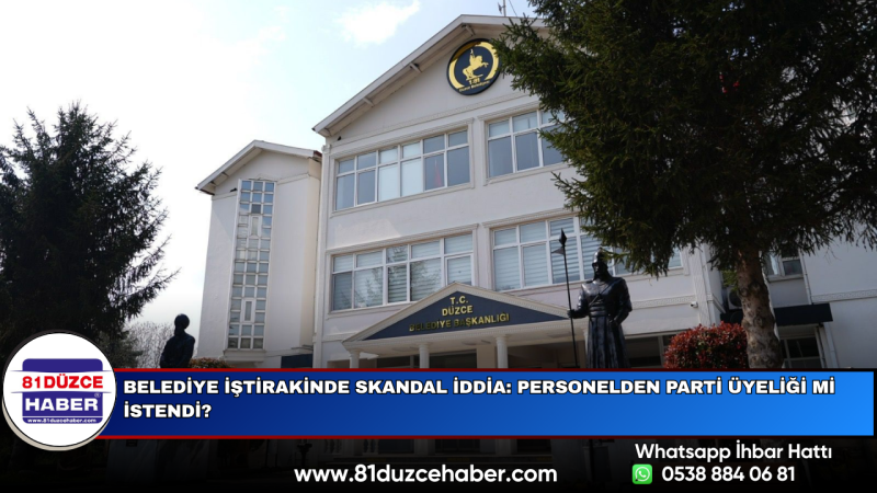 Belediye İştirakinde Skandal İddia: Personelden Parti Üyeliği mi İstendi?