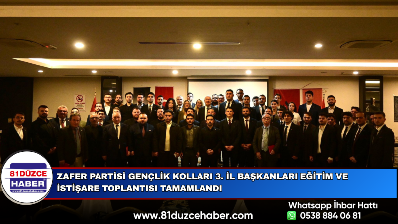 Zafer Partisi Gençlik Kolları 3. İl Başkanları Eğitim ve İstişare Toplantısı Tamamlandı