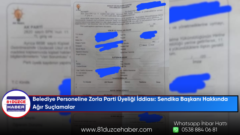 Belediye Personeline Zorla Parti Üyeliği İddiası: Sendika Başkanı Hakkında Ağır Suçlamalar