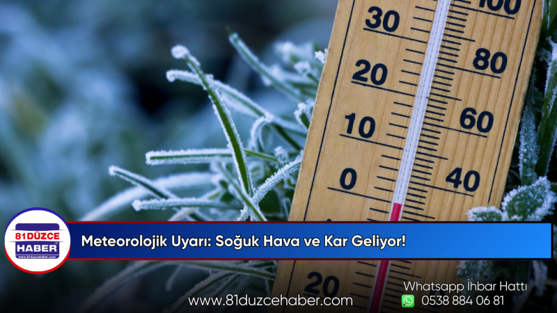 Meteorolojik Uyarı: Soğuk Hava ve Kar Geliyor!