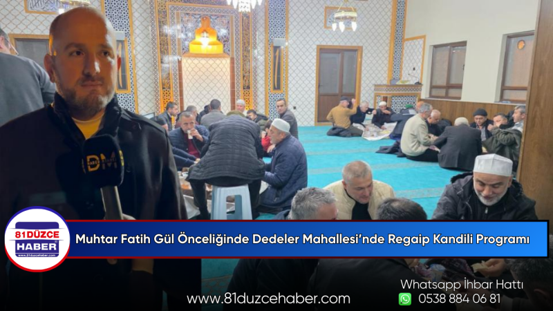 Muhtar Fatih Gül Önceliğinde Dedeler Mahallesi’nde Regaip Kandili Programı