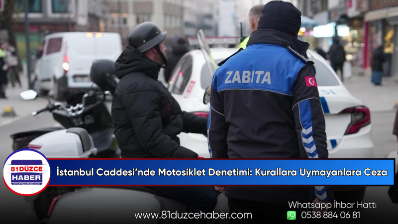 İstanbul Caddesi’nde Motosiklet Denetimi: Kurallara Uymayanlara Ceza
