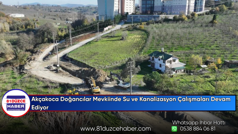 Akçakoca Doğancılar Mevkiinde Su ve Kanalizasyon Çalışmaları Devam Ediyor