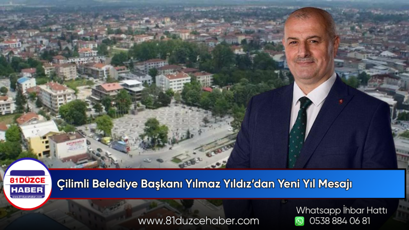 Çilimli Belediye Başkanı Yılmaz Yıldız’dan Yeni Yıl Mesajı