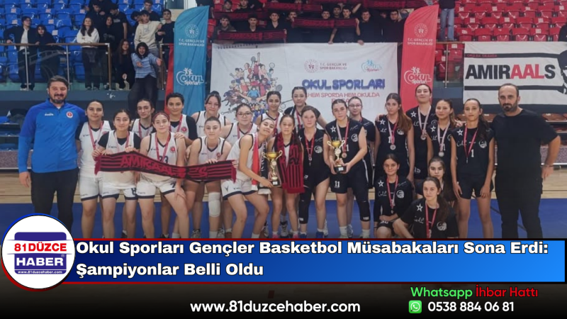 Okul Sporları Gençler Basketbol Müsabakaları Sona Erdi: Şampiyonlar Belli Oldu