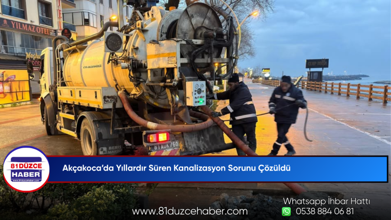 Akçakoca’da Yıllardır Süren Kanalizasyon Sorunu Çözüldü