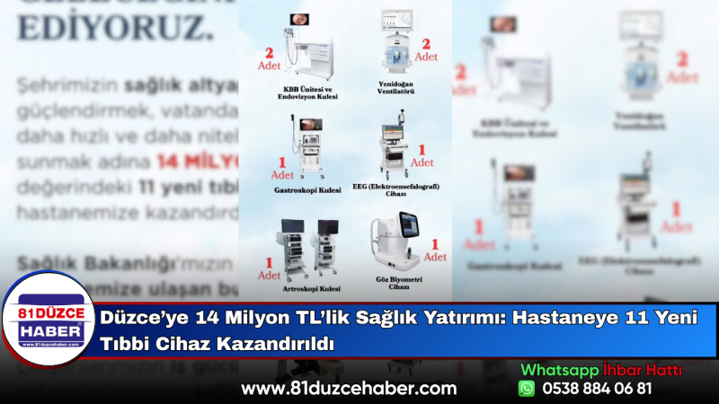 Düzce’ye 14 Milyon TL’lik Sağlık Yatırımı: Hastaneye 11 Yeni Tıbbi Cihaz Kazandırıldııldı