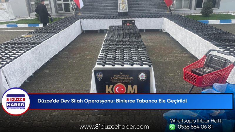 Düzce’de Dev Silah Operasyonu: Binlerce Tabanca Ele Geçirildi