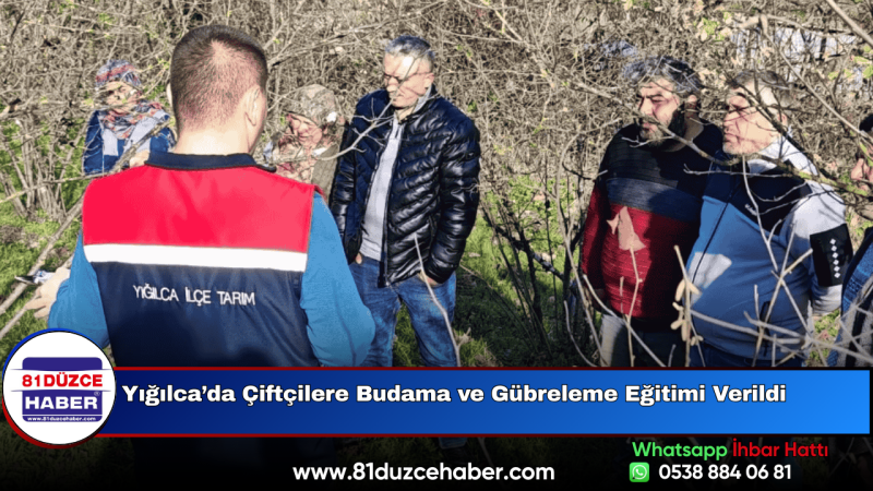Yığılca’da Çiftçilere Budama ve Gübreleme Eğitimi Verildi