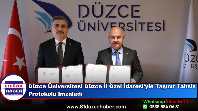 Düzce Üniversitesi Düzce İl Özel İdaresi’yle Taşınır Tahsis Protokolü İmzaladı