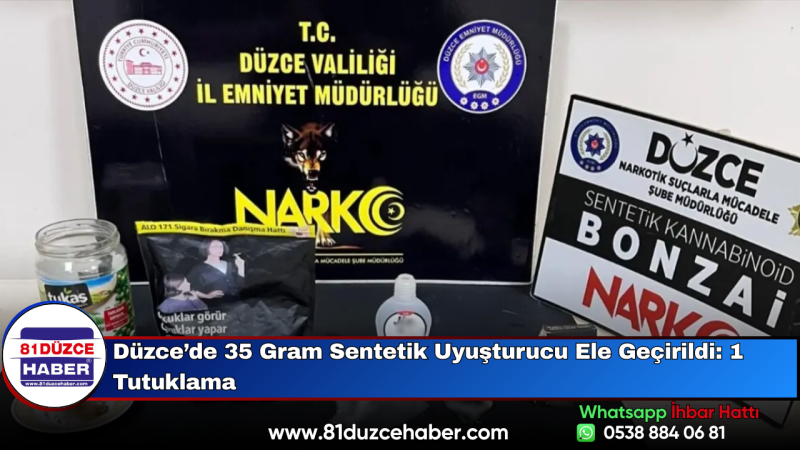 Düzce’de 35 Gram Sentetik Uyuşturucu Ele Geçirildi: 1 Tutuklama