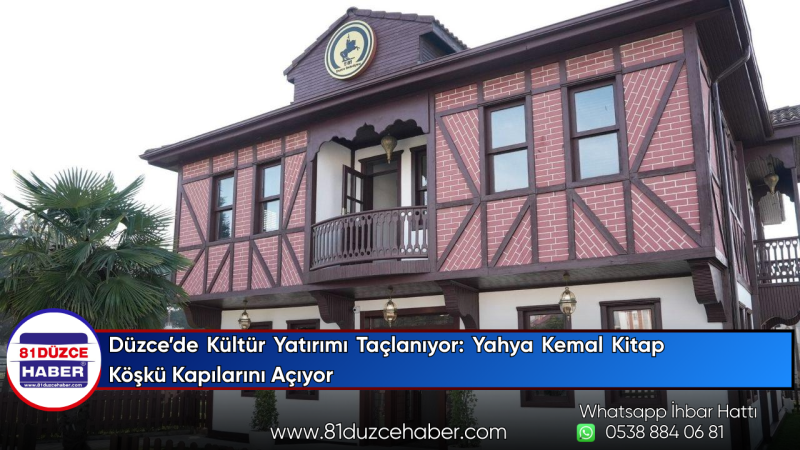 Düzce’de Kültür Yatırımı Taçlanıyor: Yahya Kemal Kitap Köşkü Kapılarını Açıyor