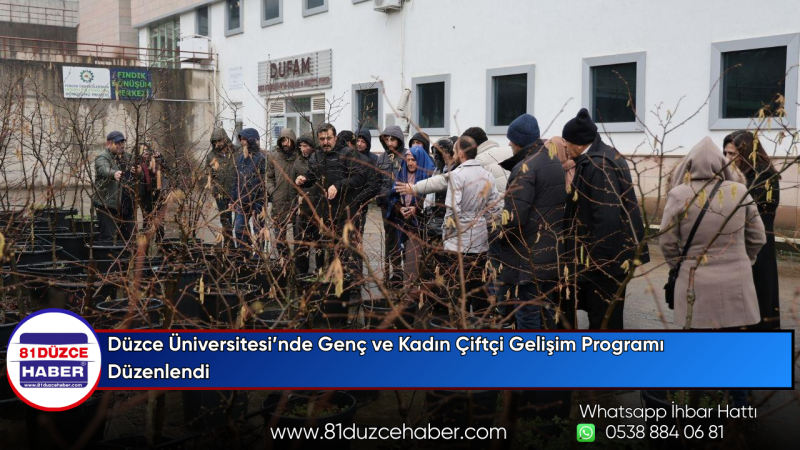 Düzce Üniversitesi’nde Genç ve Kadın Çiftçi Gelişim Programı Düzenlendi