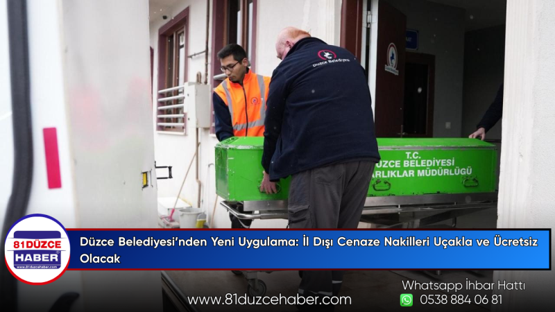 Düzce Belediyesi’nden Yeni Uygulama: İl Dışı Cenaze Nakilleri Uçakla ve Ücretsiz Olacak