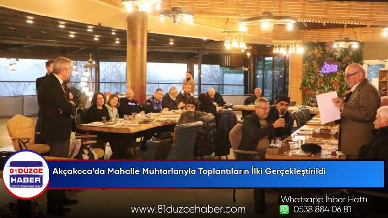 Akçakoca’da Mahalle Muhtarlarıyla Toplantıların İlki Gerçekleştirildi