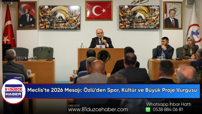 Meclis’te 2026 Mesajı: Özlü’den Spor, Kültür ve Büyük Proje Vurgusu