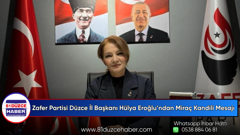 Zafer Partisi Düzce İl Başkanı Hülya Eroğlu’ndan Miraç Kandili Mesajı