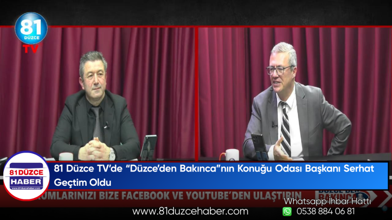 81 Düzce TV’de “Düzce’den Bakınca”nın Konuğu Odası Başkanı Serhat Geçtim Oldu