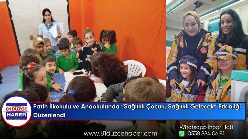 Fatih İlkokulu ve Anaokulunda “Sağlıklı Çocuk, Sağlıklı Gelecek” Etkinliği Düzenlendi