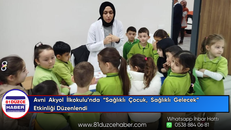 Avni Akyol İlkokulu’nda “Sağlıklı Çocuk, Sağlıklı Gelecek” Etkinliği Düzenlendi