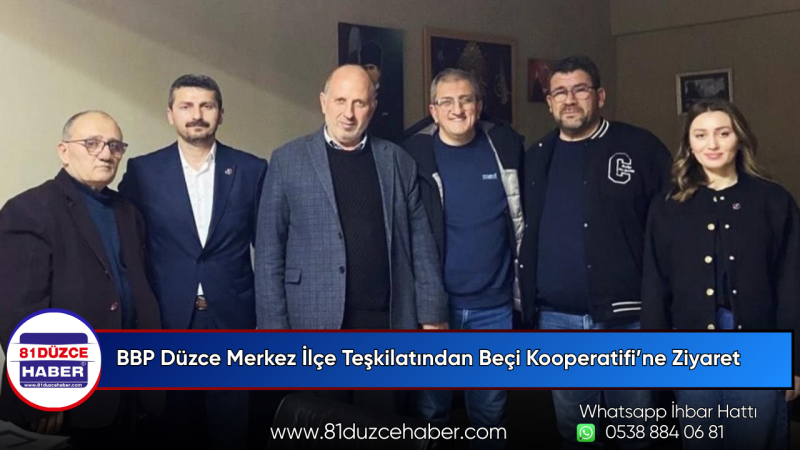 BBP Düzce Merkez İlçe Teşkilatından Beçi Kooperatifi’ne Ziyaret