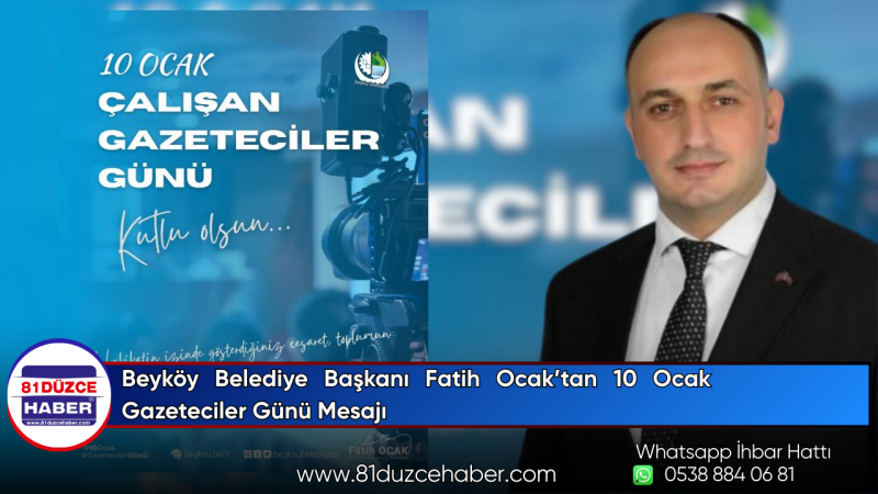 Beyköy Belediye Başkanı Fatih Ocak’tan 10 Ocak Gazeteciler Günü Mesajı